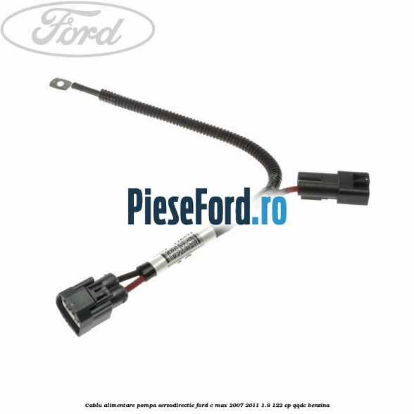 Cablu alimentare pompa servodirectie Ford C-Max 2007-2011 1.8 122 cp QQDC benzina