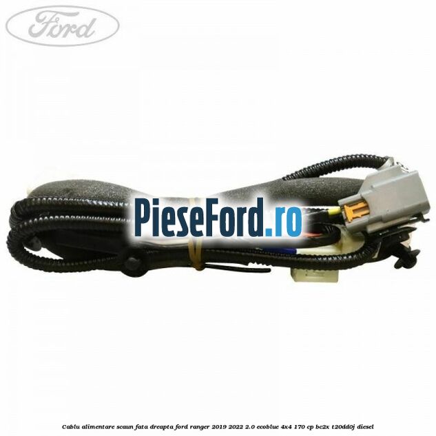 Cablu alimentare scaun fata dreapta Ford Ranger 2019-2022 2.0 EcoBlue 4x4 170 cp Cablu alimentare scaun fata dreapta Ford Ranger 2019-2022 2.0 EcoBlue 4x4 170 cp BC2X, T20DD0J diesel