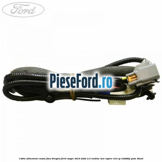 Cablu alimentare scaun fata dreapta Ford Ranger 2019-2022 2.0 EcoBlue 4x4 Raptor 213 cp T20DD0J, YN2X diesel