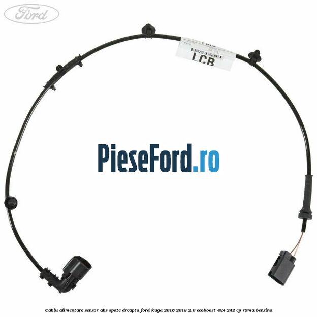 Cablu alimentare senzor abs spate dreapta Ford Kuga 2016-2018 2.0 EcoBoost 4x4 242 cp R9MA benzina