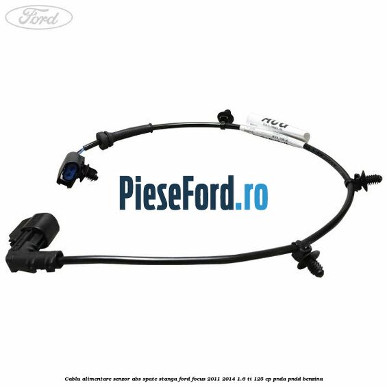 Cablu alimentare senzor abs spate stanga Ford Focus 2011-2014 1.6 Ti 125 cp PNDA, PNDD benzina