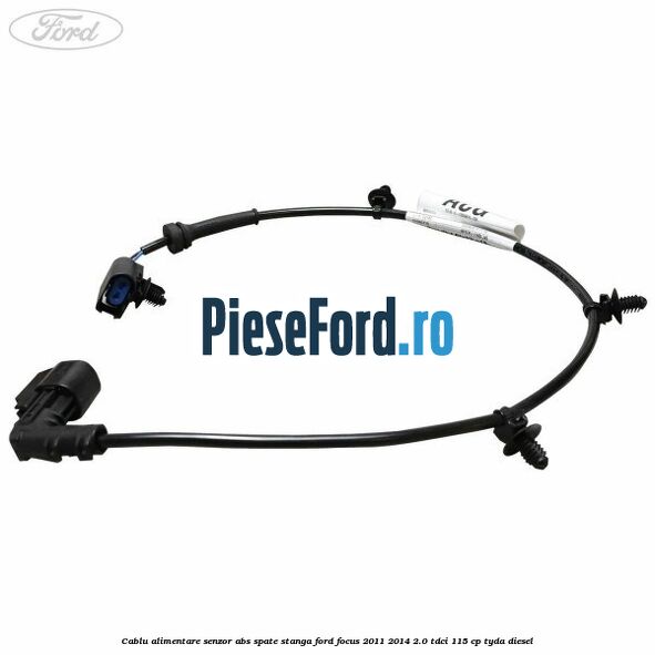 Cablu alimentare senzor abs spate stanga Ford Focus 2011-2014 2.0 TDCi 115 cp TYDA diesel