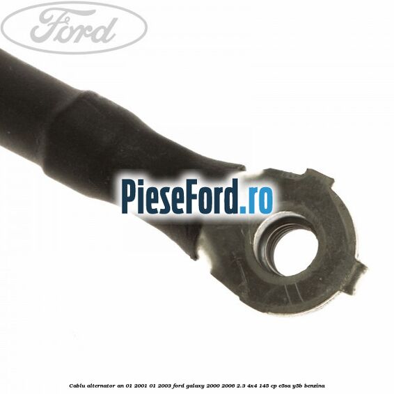 Cablu alternator an 01/2001-01/2003 Ford Galaxy 2000-2006 2.3 4x4 145 cp E5SA, Y5B benzina