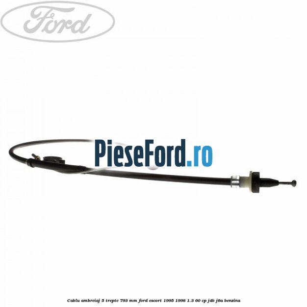 Cablu ambreiaj 5 trepte 793 mm Ford Escort 1995-1998 1.3 60 cp J4B, J6A benzina