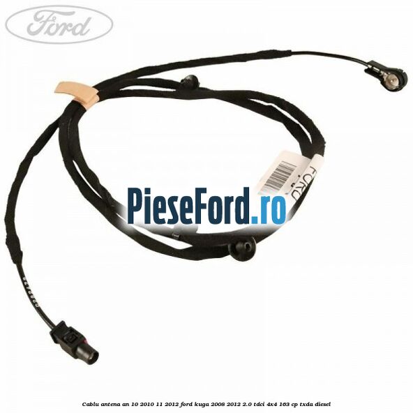 Cablu antena an 10/2010-11/2012 Ford Kuga 2008-2012 2.0 TDCI 4x4 163 cp TXDA diesel