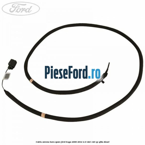 Cablu antena bara spate Ford Kuga 2008-2012 2.0 TDCI 140 cp UFDA diesel