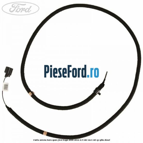 Cablu antena bara spate Ford Kuga 2008-2012 2.0 TDCI 4x4 140 cp UFDA diesel