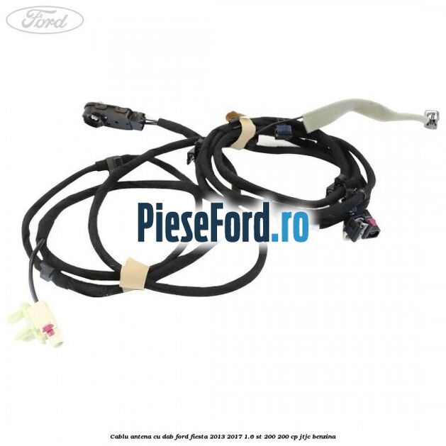 Cablu antena cu DAB Ford Fiesta 2013-2017 1.6 ST 200 200 cp JTJC benzina
