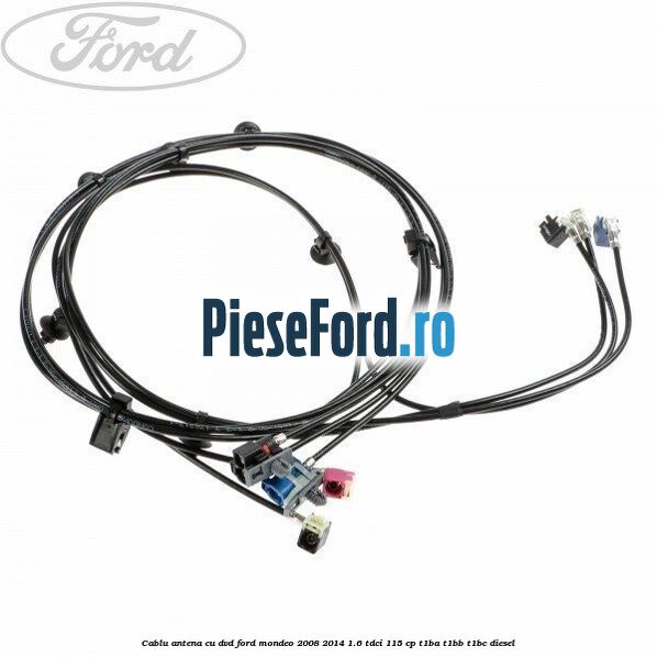Cablu antena cu DVD Ford Mondeo 2008-2014 1.6 TDCi 115 cp T1BA, T1BB, T1BC diesel