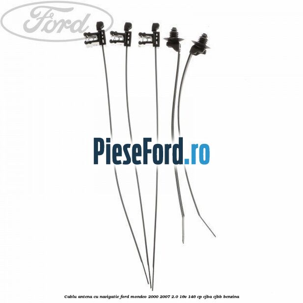 Cablu antena cu navigatie Ford Mondeo 2000-2007 2.0 16V 146 cp CJBA, CJBB benzina