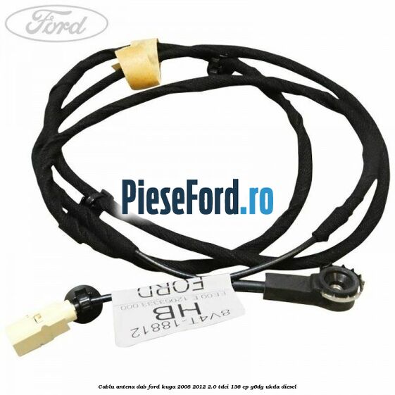 Cablu antena DAB Ford Kuga 2008-2012 2.0 TDCi 136 cp G6DG, UKDA diesel