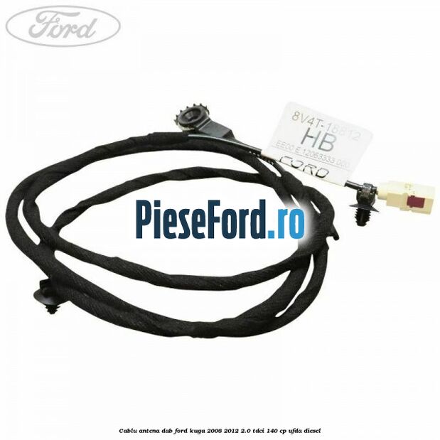 Cablu antena DAB Ford Kuga 2008-2012 2.0 TDCI 140 cp UFDA diesel