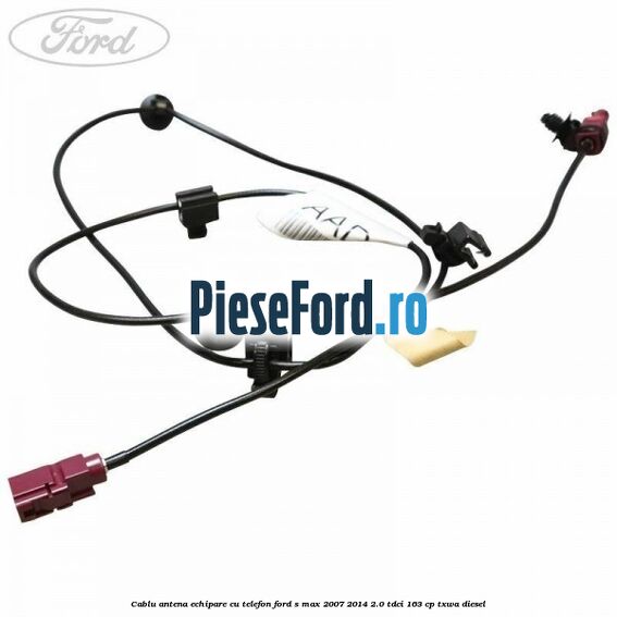 Cablu antena echipare cu telefon Ford S-Max 2007-2014 2.0 TDCi 163 cp TXWA diesel