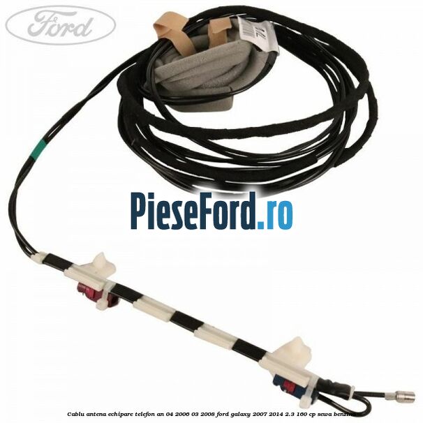 Cablu antena echipare telefon an 04/2006-03/2008 Ford Galaxy 2007-2014 2.3 160 cp Cablu antena echipare telefon an 04/2006-03/2008 Ford Galaxy 2007-2014 2.3 160 cp SEWA benzina