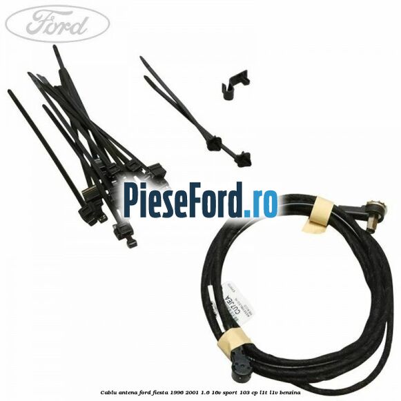 Cablu antena Ford Fiesta 1996-2001 1.6 16V Sport 103 cp L1T, L1V benzina