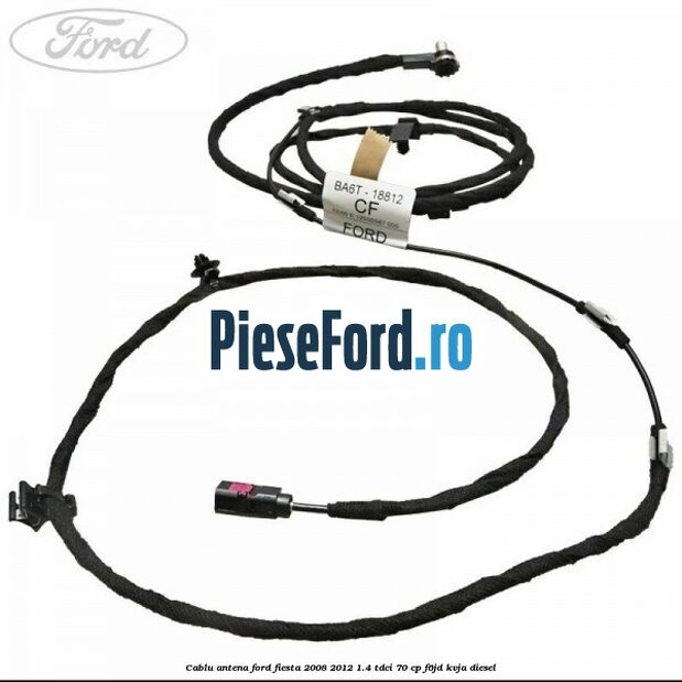 Cablu antena Ford Fiesta 2008-2012 1.4 TDCi 70 cp Cablu antena Ford Fiesta 2008-2012 1.4 TDCi 70 cp F6JD, KVJA diesel