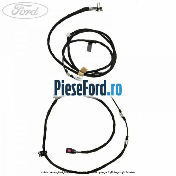 Cablu antena Ford Fiesta 2008-2012 1.6 Ti 120 cp HXJA, HXJB, HXJE, RVJA benzina