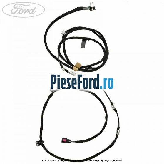 Cablu antena Ford Fiesta 2013-2017 1.6 TDCi 95 cp T3JA, TZJA, TZJB diesel