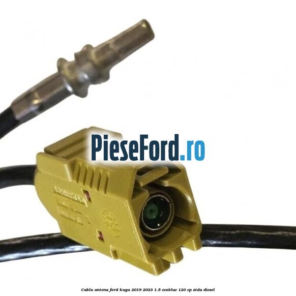Cablu antena Ford Kuga 2019-2023 1.5 EcoBlue 120 cp ZTDA diesel