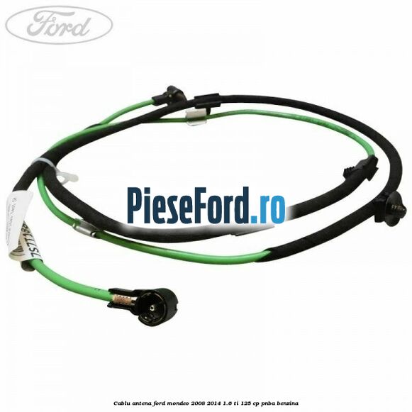 Cablu antena Ford Mondeo 2008-2014 1.6 Ti 125 cp PNBA benzina