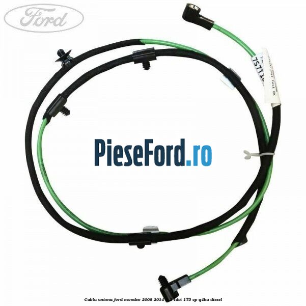 Cablu antena Ford Mondeo 2008-2014 2.2 TDCi 175 cp Q4BA diesel