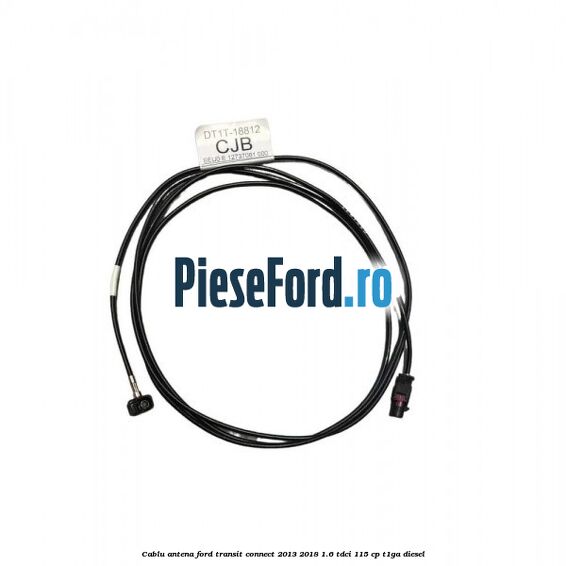 Cablu antena Ford Transit Connect 2013-2018 1.6 TDCi 115 cp T1GA diesel