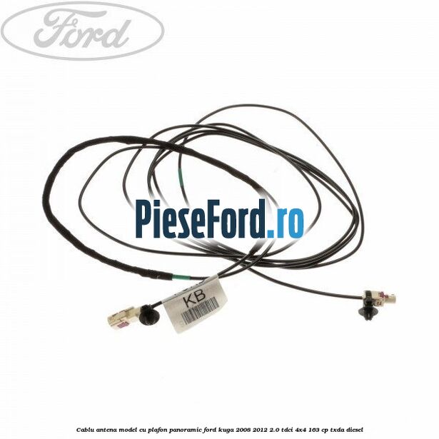 Cablu antena model cu plafon panoramic Ford Kuga 2008-2012 2.0 TDCI 4x4 163 cp TXDA diesel