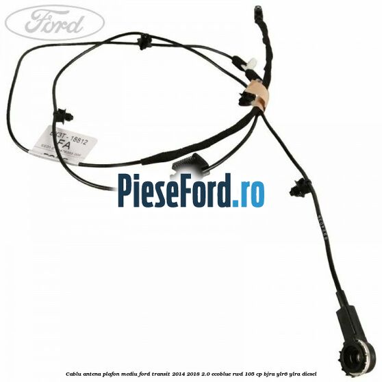 Cablu antena plafon mediu Ford Transit 2014-2018 2.0 EcoBlue RWD 105 cp BJRA, YLR6, YLRA diesel