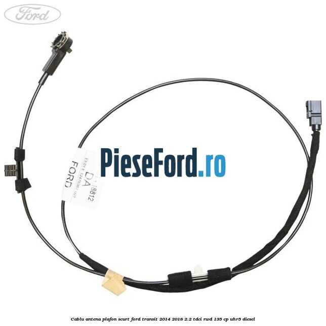 Cablu antena plafon scurt Ford Transit 2014-2018 2.2 TDCi RWD 135 cp Cablu antena plafon scurt Ford Transit 2014-2018 2.2 TDCi RWD 135 cp UHR5 diesel