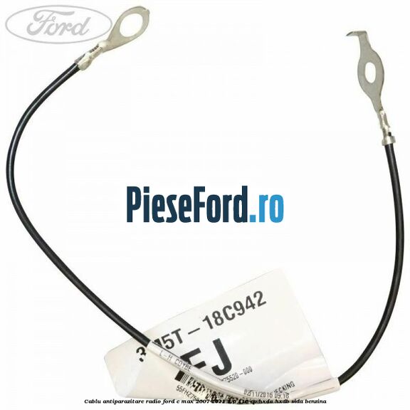 Cablu antiparazitare radio Ford C-Max 2007-2011 1.6 116 cp HXDA, HXDB, SIDA benzina