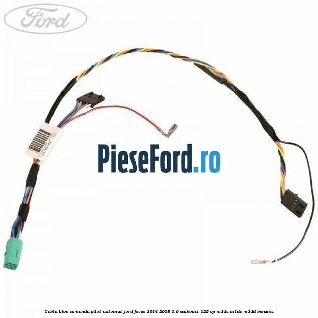 Cablu bloc comanda pilot automat Ford Focus 2014-2018 1.0 EcoBoost 125 cp M1DA, M1DC, M1DD benzina