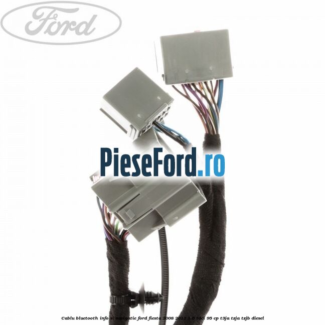 Cablu Bluetooth info si navigatie Ford Fiesta 2008-2012 1.6 TDCi 95 cp Cablu Bluetooth info si navigatie Ford Fiesta 2008-2012 1.6 TDCi 95 cp T3JA, TZJA, TZJB diesel