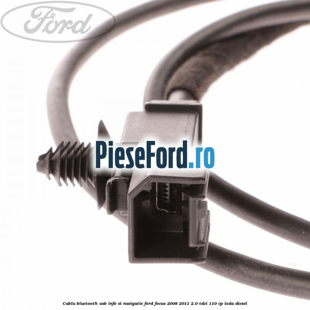 Cablu Bluetooth USB info si navigatie Ford Focus 2008-2011 2.0 TDCi 110 cp Cablu Bluetooth USB info si navigatie Ford Focus 2008-2011 2.0 TDCi 110 cp IXDA diesel