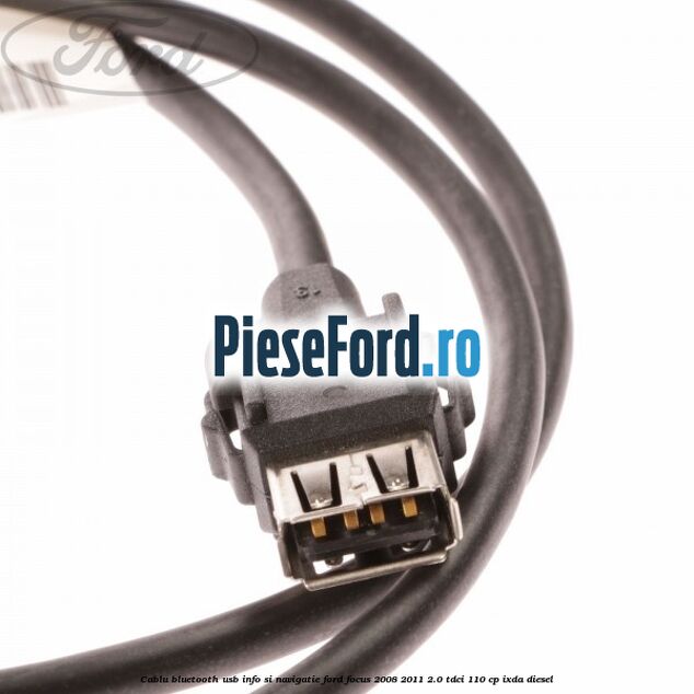 Cablu Bluetooth USB info si navigatie Ford Focus 2008-2011 2.0 TDCi 110 cp Cablu Bluetooth USB info si navigatie Ford Focus 2008-2011 2.0 TDCi 110 cp IXDA diesel