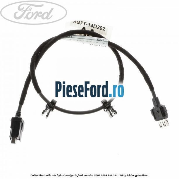 Cablu Bluetooth USB info si navigatie Ford Mondeo 2008-2014 1.8 TDCi 125 cp Cablu Bluetooth USB info si navigatie Ford Mondeo 2008-2014 1.8 TDCi 125 cp KHBA, QYBA diesel