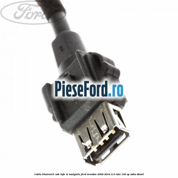 Cablu Bluetooth USB info si navigatie Ford Mondeo 2008-2014 2.0 TDCi 130 cp AZBA diesel