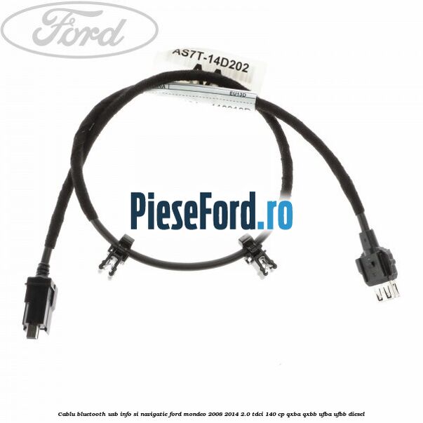 Cablu Bluetooth USB info si navigatie Ford Mondeo 2008-2014 2.0 TDCi 140 cp QXBA, QXBB, UFBA, UFBB diesel