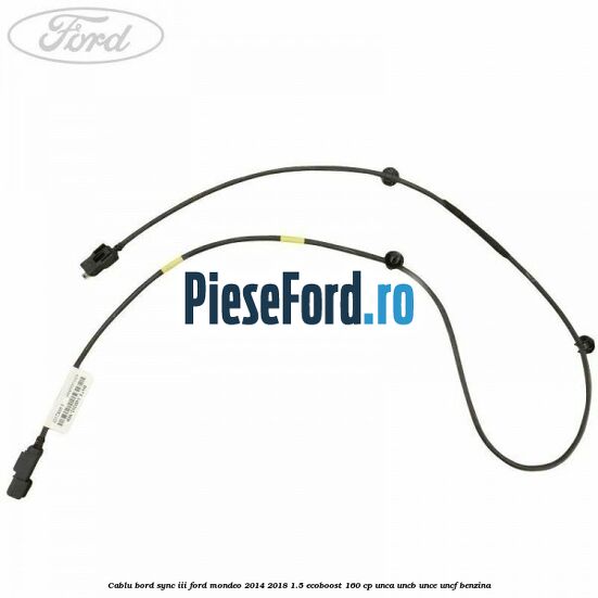 Cablu bord SYNC III Ford Mondeo 2014-2018 1.5 EcoBoost 160 cp UNCA, UNCB, UNCE, UNCF benzina