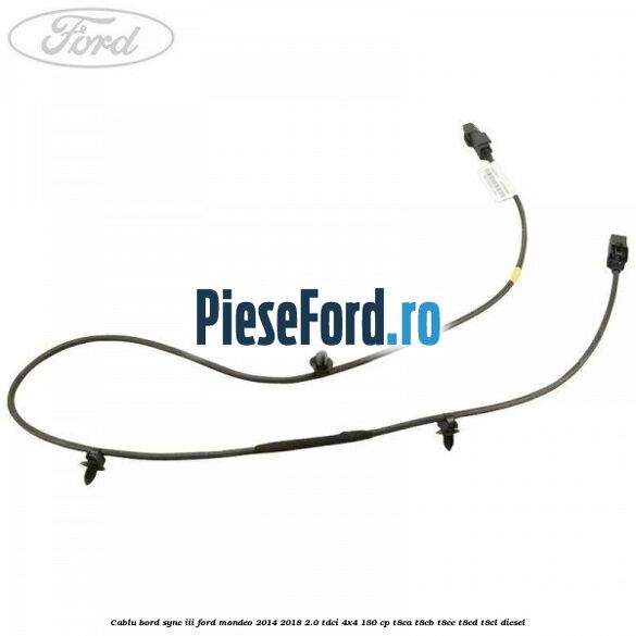 Cablu bord SYNC III Ford Mondeo 2014-2018 2.0 TDCi 4x4 180 cp Cablu bord SYNC III Ford Mondeo 2014-2018 2.0 TDCi 4x4 180 cp T8CA, T8CB, T8CC, T8CD, T8CL diesel