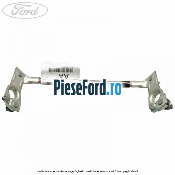 Cablu borna acumulator negativ Ford Transit 2006-2014 2.2 TDCi 110 cp QVFA diesel
