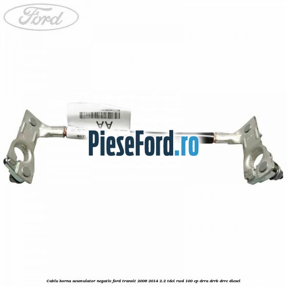 Cablu borna acumulator negativ Ford Transit 2006-2014 2.2 TDCi RWD 100 cp DRRA, DRRB, DRRC diesel