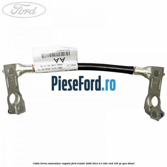 Cablu borna acumulator negativ Ford Transit 2006-2014 2.2 TDCi RWD 125 cp CYRA diesel