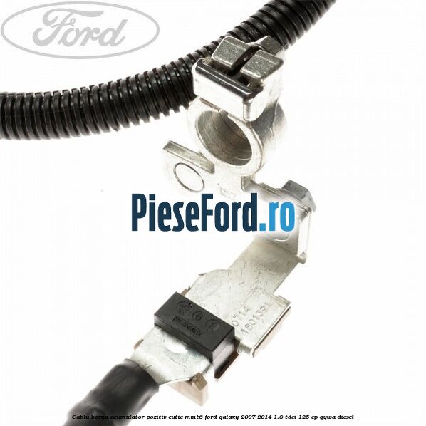 Cablu borna acumulator pozitiv cutie MMT6 Ford Galaxy 2007-2014 1.8 TDCi 125 cp QYWA diesel