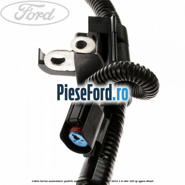 Cablu borna acumulator pozitiv cutie MMT6 Ford S-Max 2007-2014 1.8 TDCi 125 cp QYWA diesel