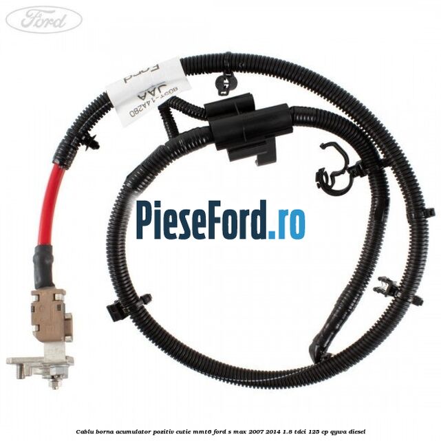Cablu borna acumulator pozitiv cutie MMT6 Ford S-Max 2007-2014 1.8 TDCi 125 cp QYWA diesel