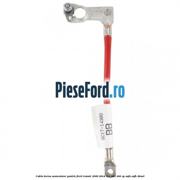 Cablu borna acumulator pozitiv Ford Transit 2006-2014 3.2 TDCi 200 cp SAFA, SAFB diesel