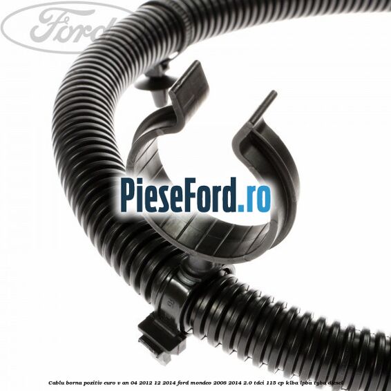 Cablu borna pozitiv euro V an 04/2012-12/2014 Ford Mondeo 2008-2014 2.0 TDCi 115 cp KLBA, LPBA, TYBA diesel