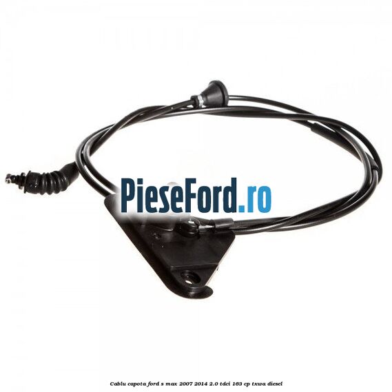 Cablu capota Ford S-Max 2007-2014 2.0 TDCi 163 cp Cablu capota Ford S-Max 2007-2014 2.0 TDCi 163 cp TXWA diesel