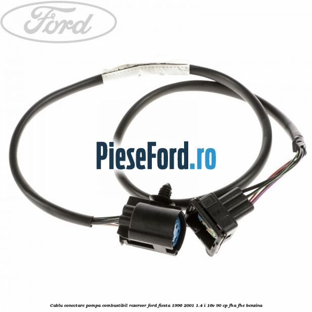 Cablu conectare pompa combustibil rezervor Ford Fiesta 1996-2001 1.4 i 16V 90 cp FHA, FHE benzina