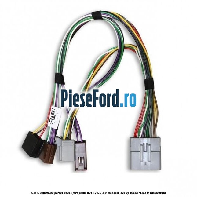 Cablu conexiune Parrot SC054 Ford Focus 2014-2018 1.0 EcoBoost 125 cp M1DA, M1DC, M1DD benzina